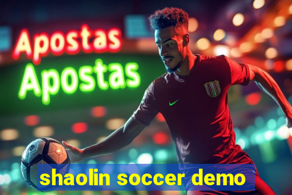 shaolin soccer demo